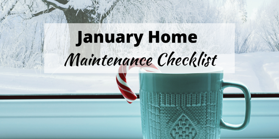 January Home Maintenance Checklist